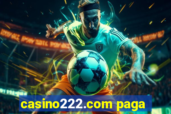 casino222.com paga